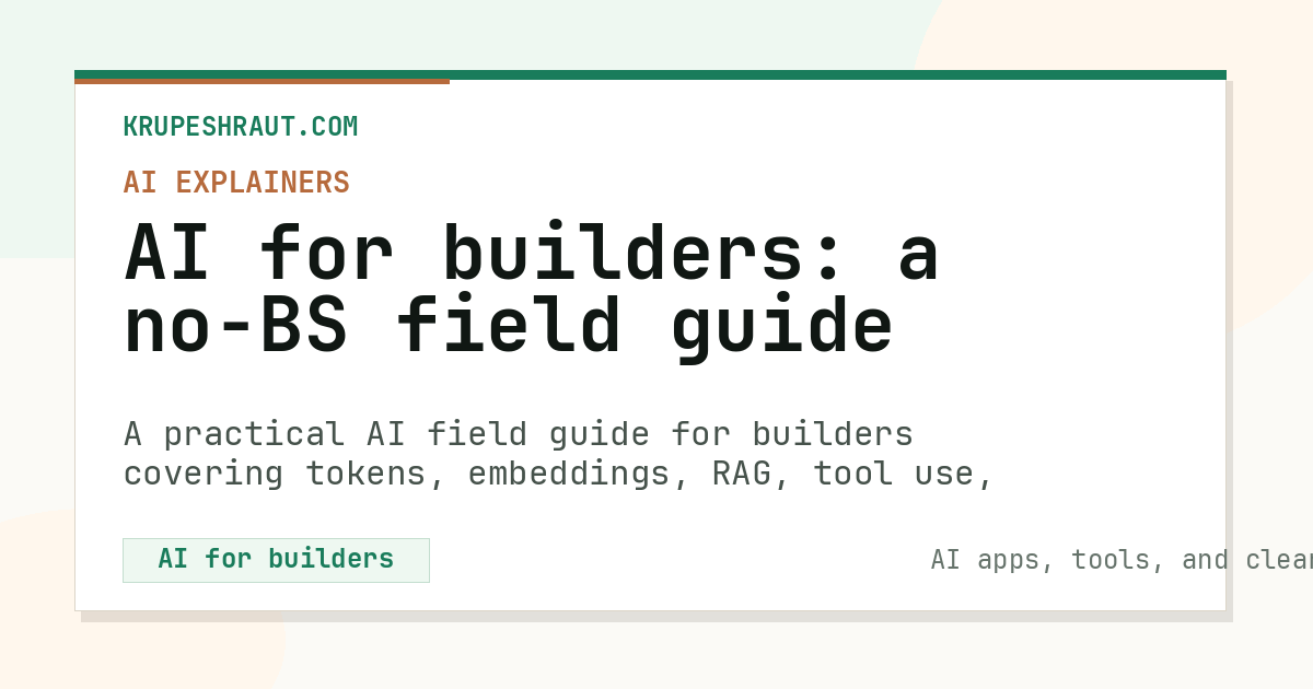 AI for builders: a no-BS field guide